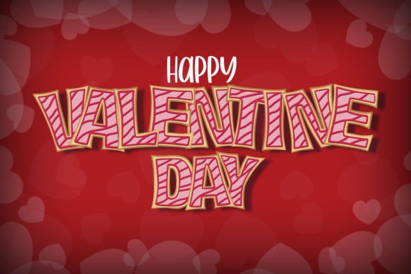 Happy Valentine Day: Your New Favorite Creative Font